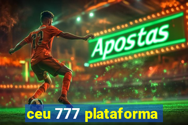 ceu 777 plataforma